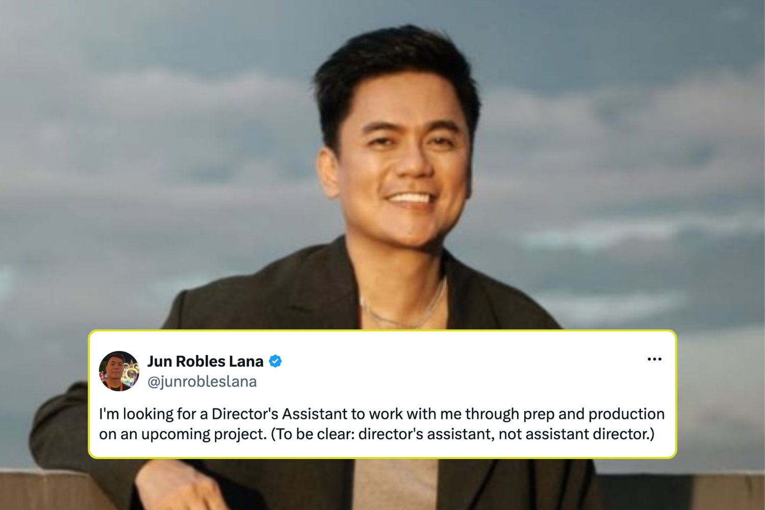 Jun Robles Lana looking for director's assistant